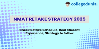 NMAT Retake Strategy 2025: Check Retake Schedule, Real Student Experience, Strategy to follow